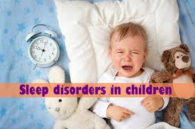 Learn More About Sleep Disorders In Children | Fates Acquittal